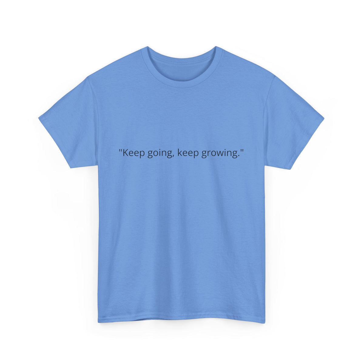 "Keep Going, Keep Growing" Inspirational T-Shirt