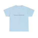 "Keep Going, Keep Growing" Inspirational T-Shirt