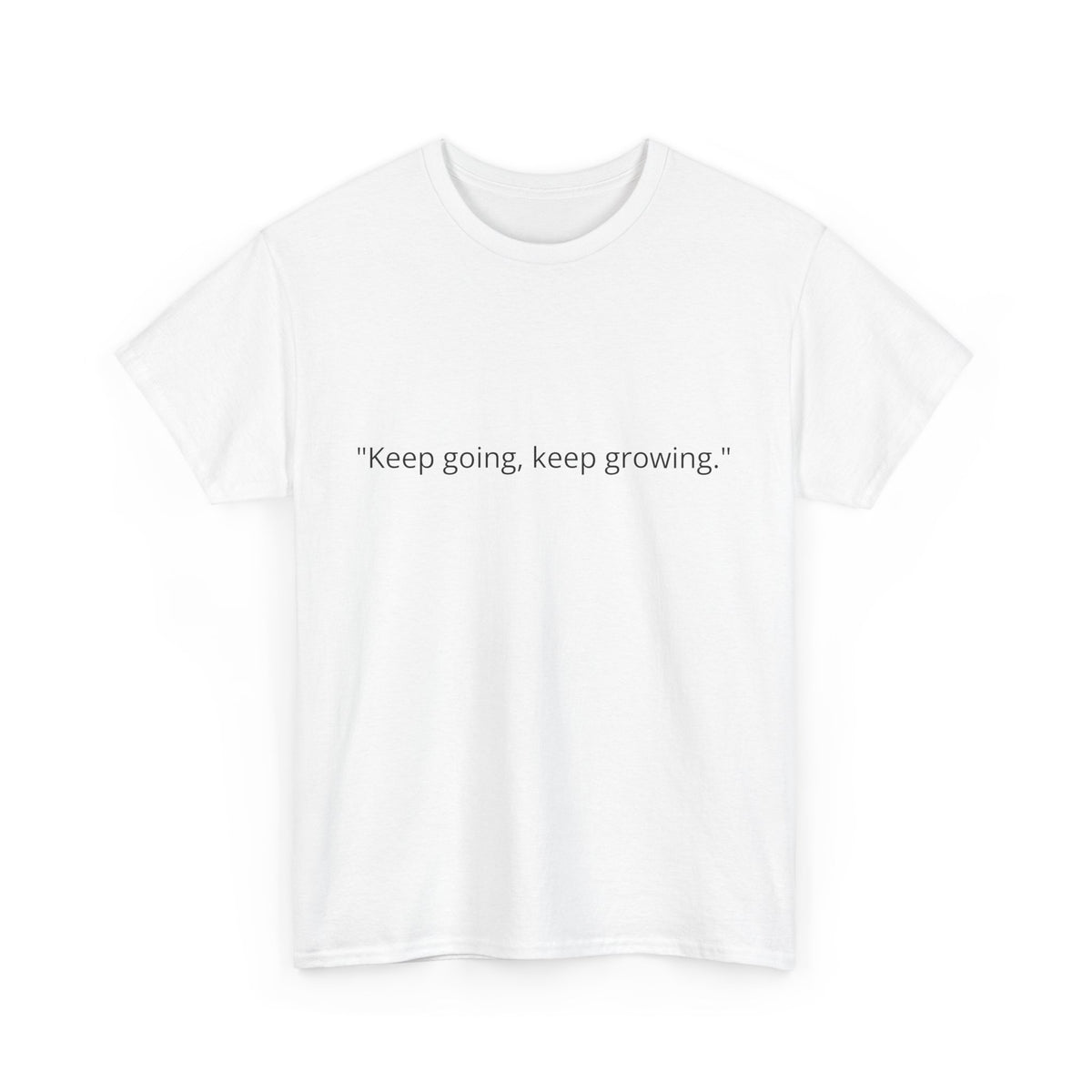 "Keep Going, Keep Growing" Inspirational T-Shirt