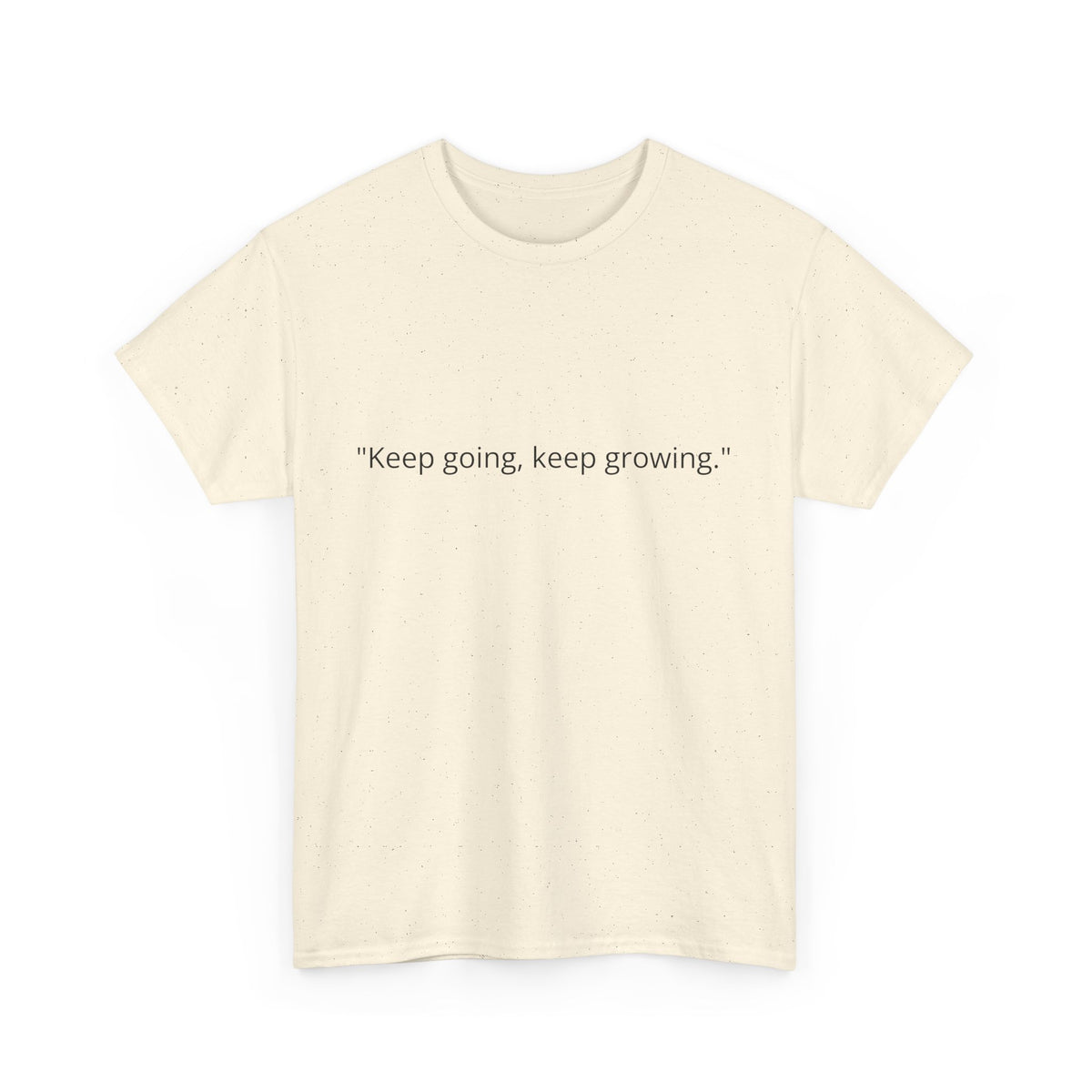 "Keep Going, Keep Growing" Inspirational T-Shirt