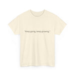 "Keep Going, Keep Growing" Inspirational T-Shirt