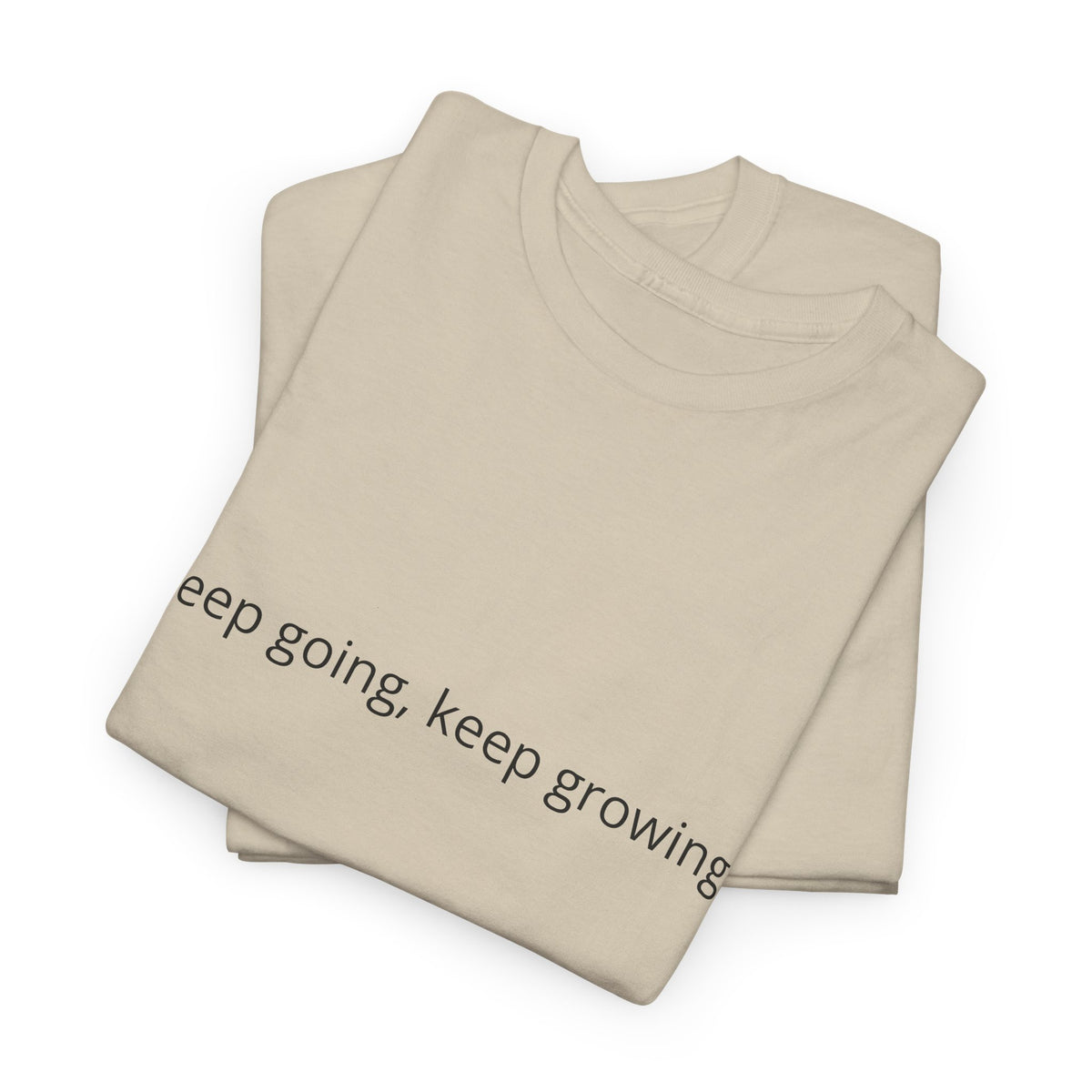 "Keep Going, Keep Growing" Inspirational T-Shirt