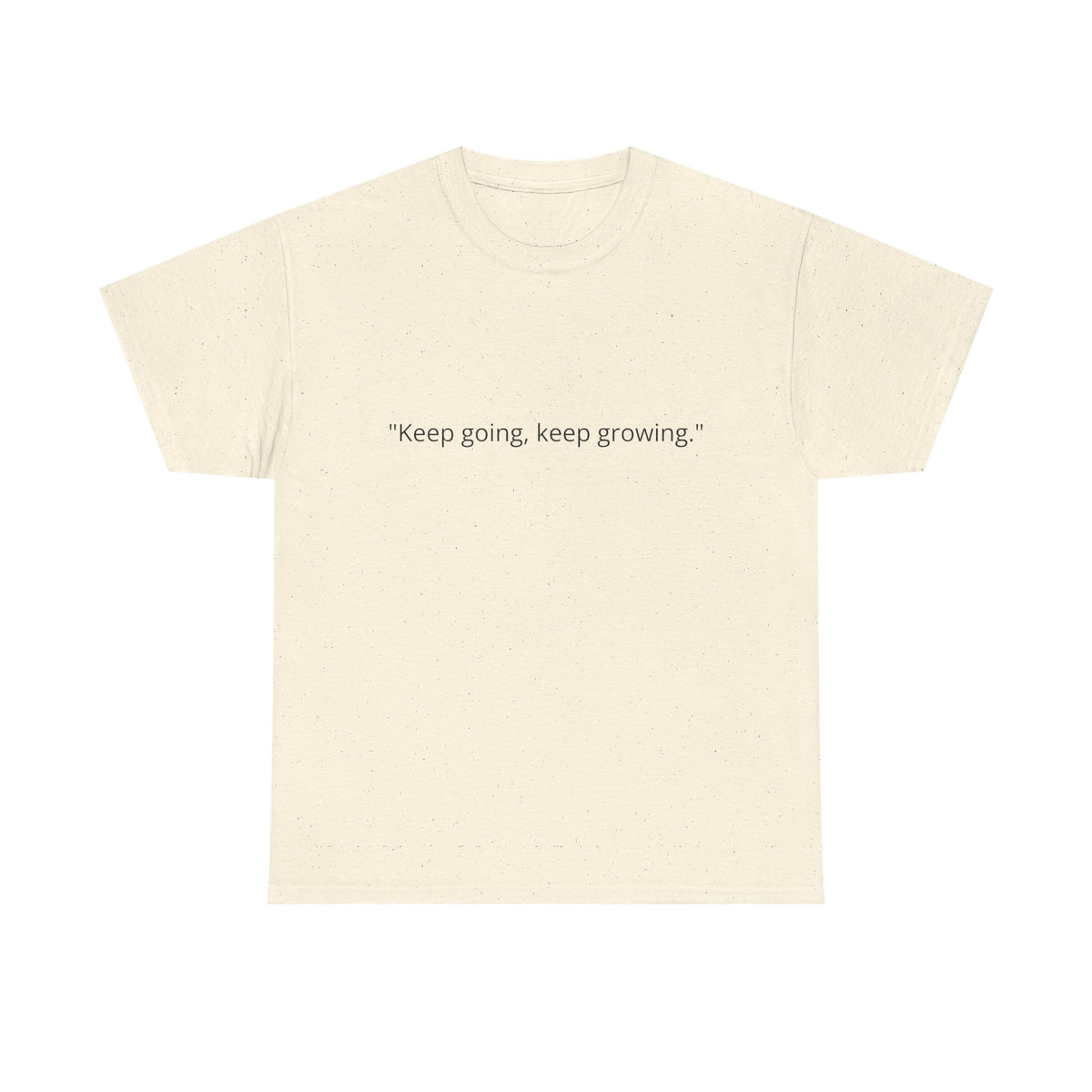 "Keep Going, Keep Growing" Inspirational T-Shirt