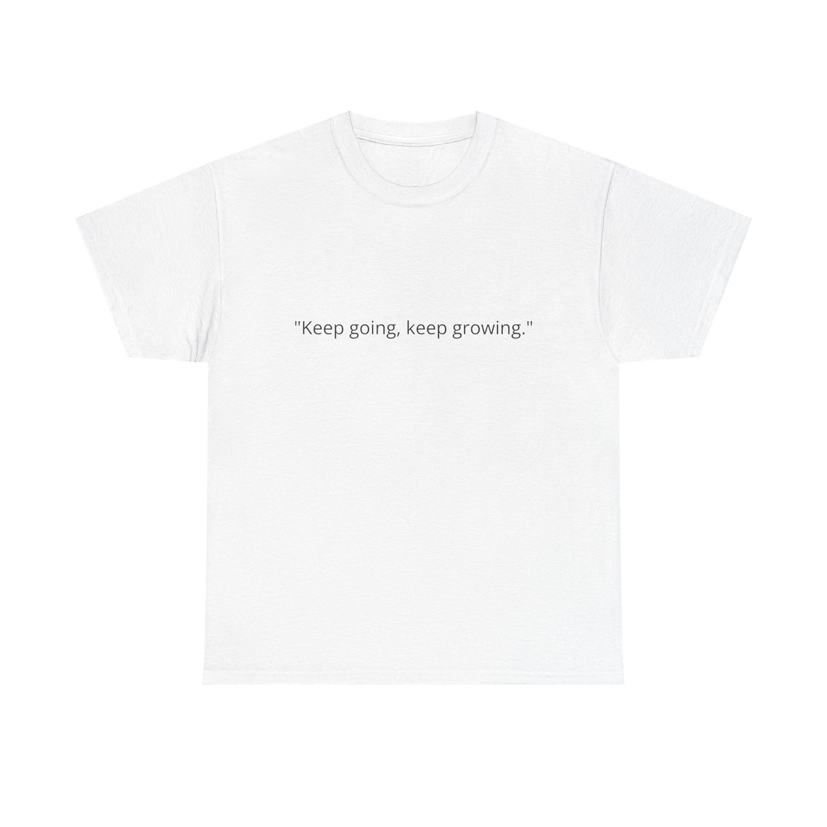 "Keep Going, Keep Growing" Inspirational T-Shirt
