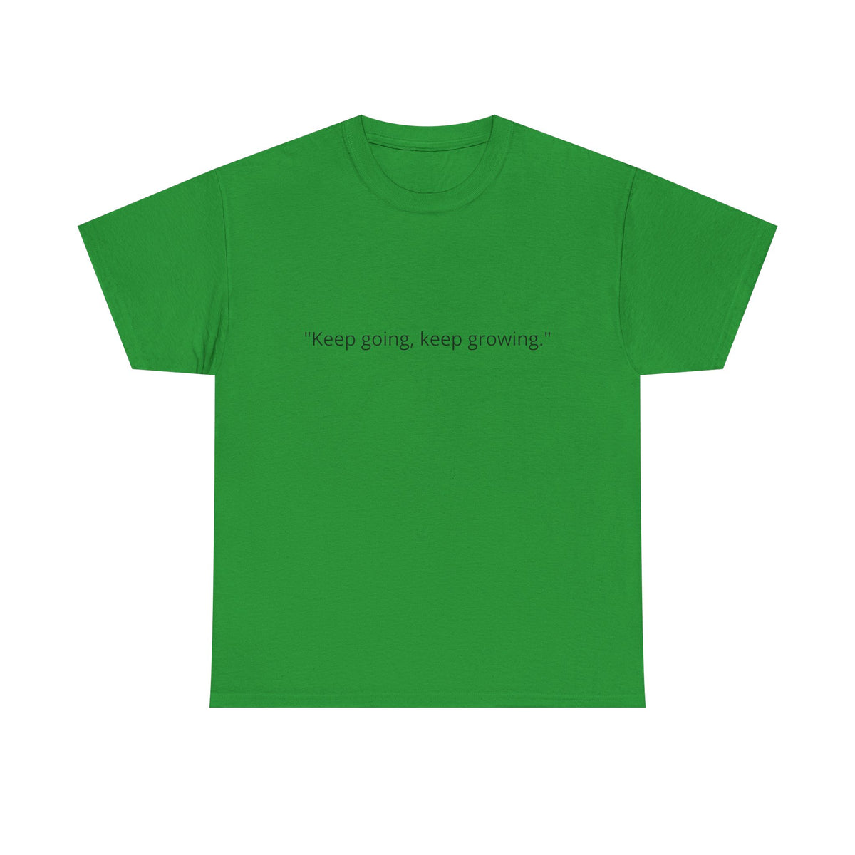"Keep Going, Keep Growing" Inspirational T-Shirt