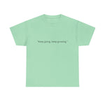 "Keep Going, Keep Growing" Inspirational T-Shirt