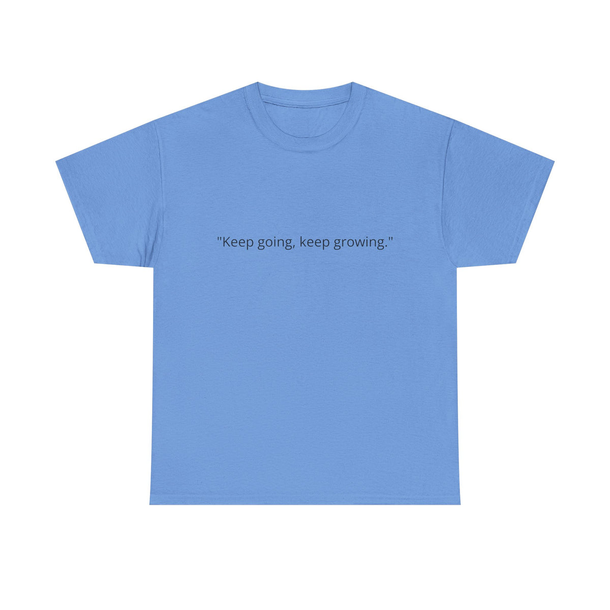 "Keep Going, Keep Growing" Inspirational T-Shirt