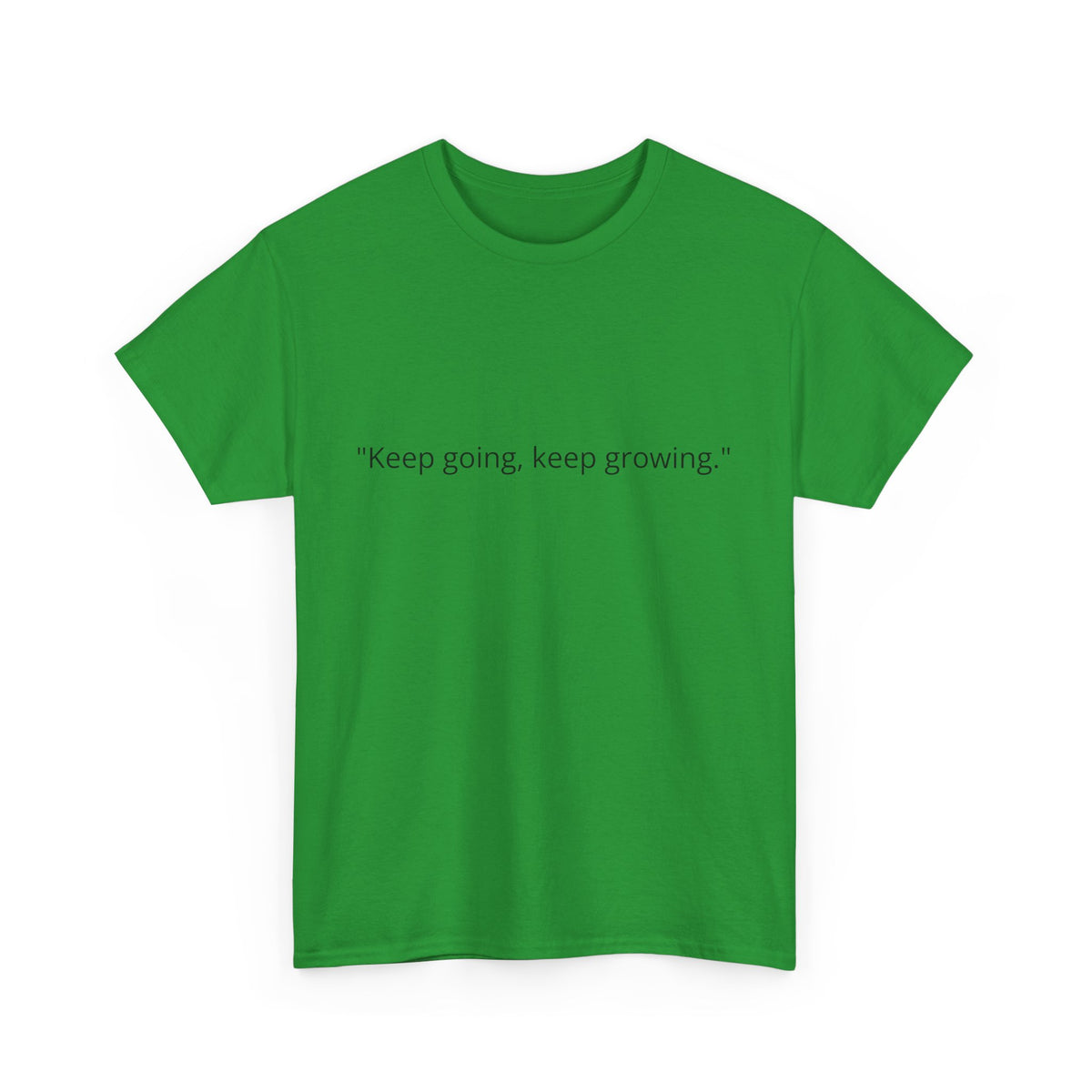 "Keep Going, Keep Growing" Inspirational T-Shirt